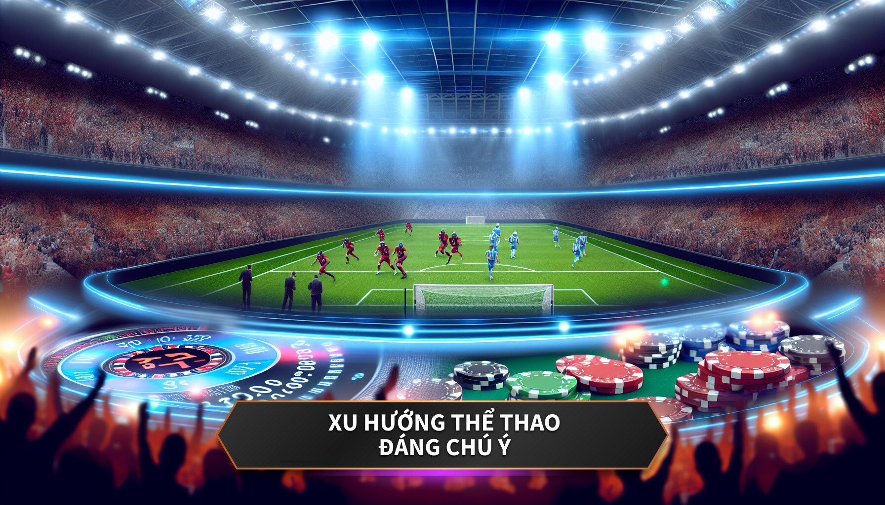 Xu hướng thể thao đáng chú ý